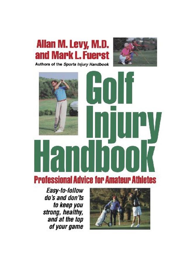 Golf Injury Handbook: Professional Advice For Amateur Athletes Paperback English by Allan M Levy - 01 Feb 1999  - Image 1