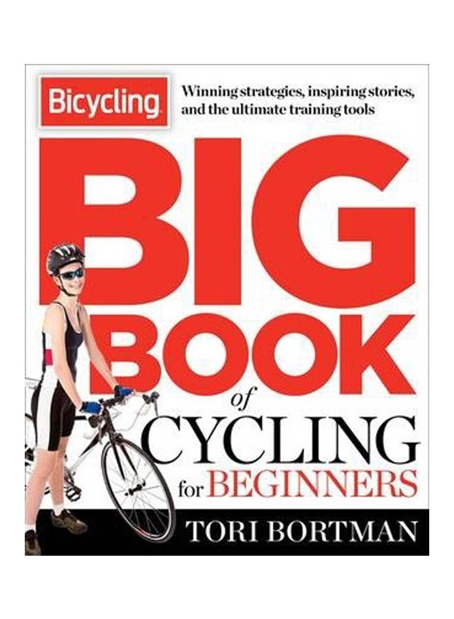 The Bicycling Big Book Of Cycling For Beginners paperback english - 03 Jun 2014 