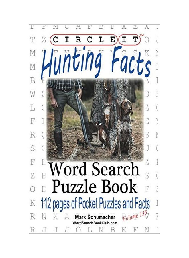 Circle It: Hunting Facts, Word Search, Puzzle Book Paperback English by Mark Schumacher - 30 Mar 2017  - Image 1