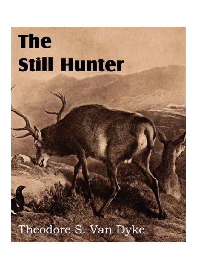 The Still Hunter Paperback English by Theodore S Van Dyke - 29 Dec 2012  - Image 1