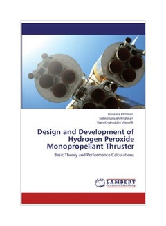 Design And Development Of Hydrogen Peroxide Monopropellant Thruster paperback english - 29 Dec 2011 