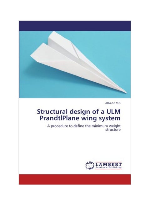 Structural Design Of A ULM Prandtlplane Wing System Paperback English by Alberto Viti - 15 Oct 2011