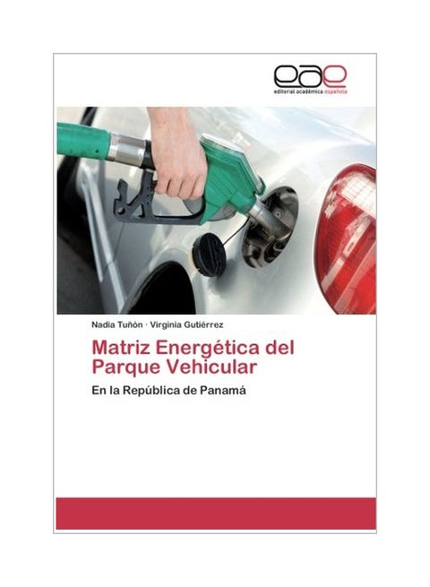 Matriz Energetica Del Parque Vehicular paperback spanish - 01 Feb 2013