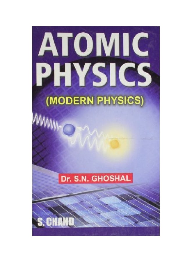 Atomic Physics (Modern Physics) paperback english - 1 Dec 2010 