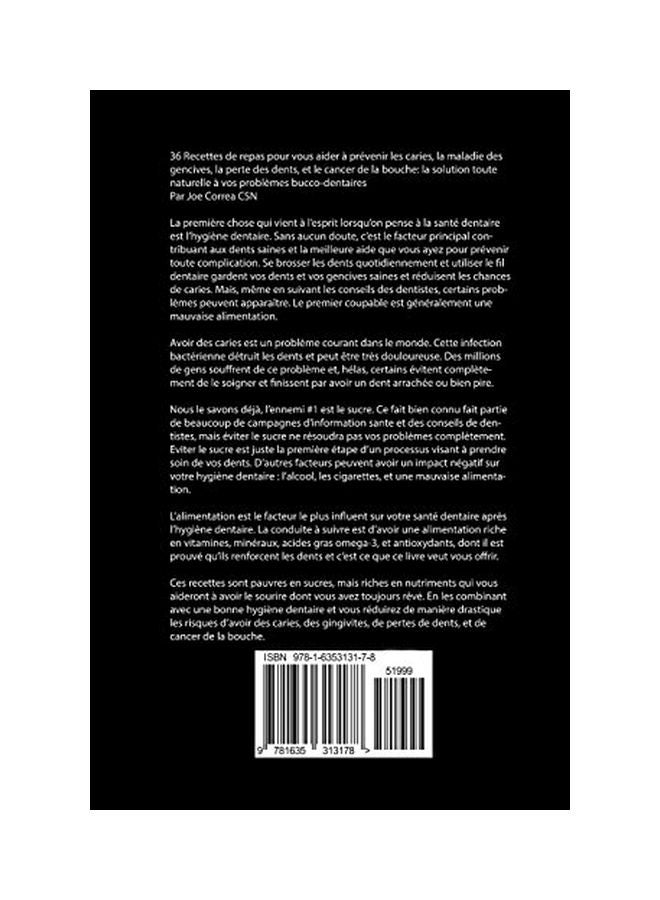 36 Recettes de Repas Pour Vous Aider À Prévenir Les Caries, La Maladie Des Gencives, La Perte Des Dents, Et Le Cancer De La Bouche paperback french - 18 Feb 2017 - Image 2