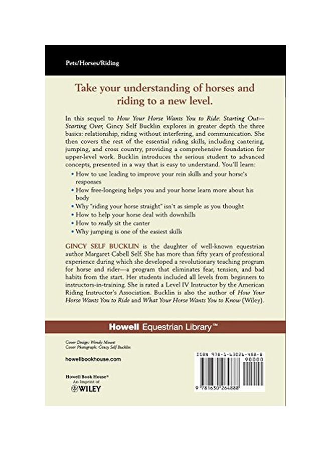 More How Your Horse Wants You To Ride: Advanced Basics: The Fun Begins Paperback English by Gincy Self Bucklin - 01 Mar 2006  - Image 2