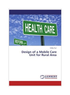 Design Of A Mobile Care Unit For Rural Area paperback english - 13 Dec 2011 