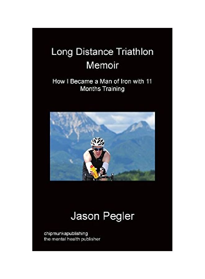 Long Distance Triathlon Memoir paperback english - 13 Mar 2014