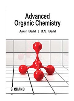 Advanced Organic Chemistry Paperback English by Arun Bahl - 40513