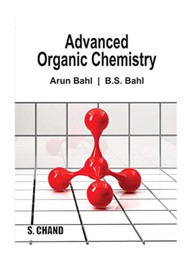 null - Advanced Organic Chemistry Paperback English by Arun Bahl - 40513 - Image 1
