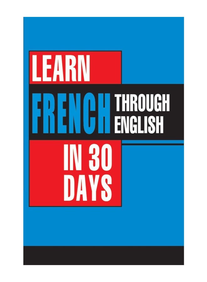 Learn French In 30 Days Through paperback english