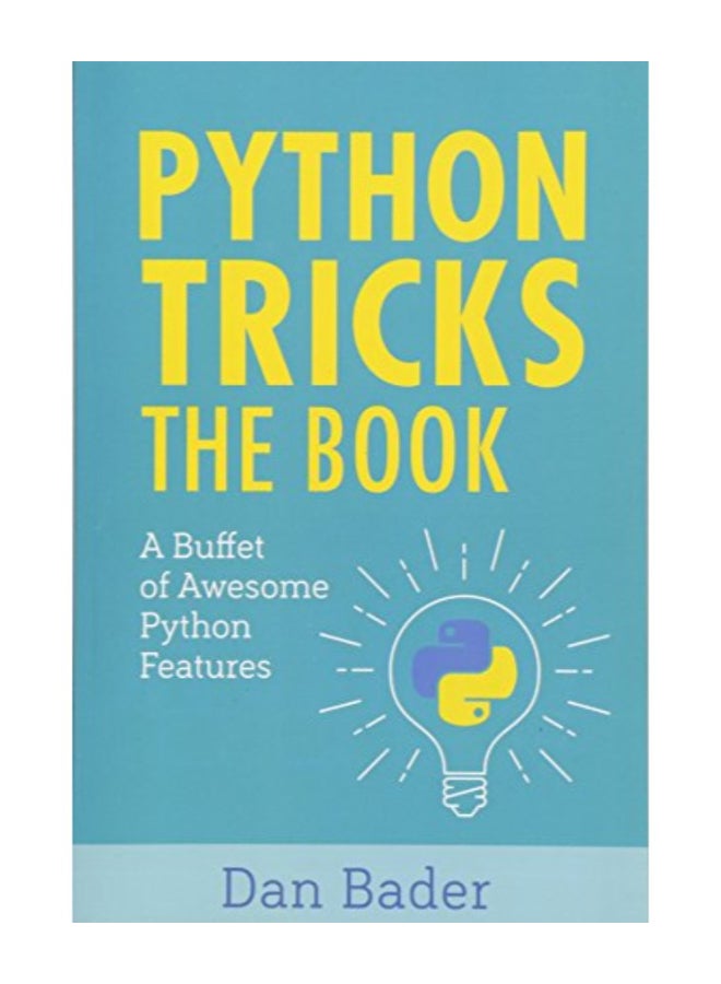 null - Python Tricks The Book: A Buffet Of Awesome Python Features Paperback English by Dan Bader - November - Image 1