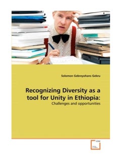Recognizing Diversity As A Tool For Unity In Ethiopia paperback english 