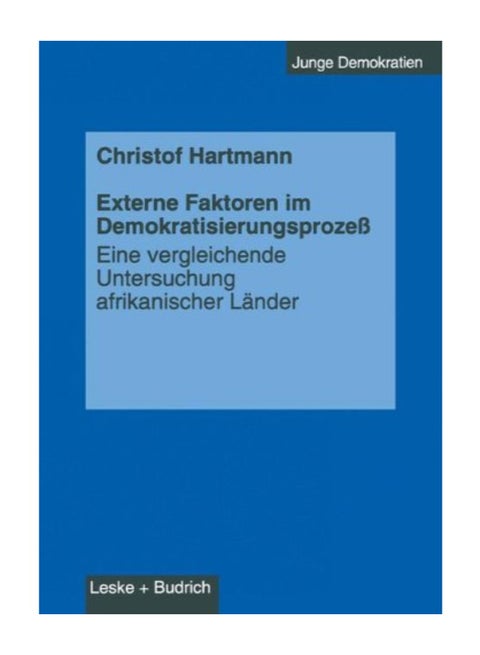 Externe Faktoren Im Demokratisierungsproze Paperback German by Christof Hartmann