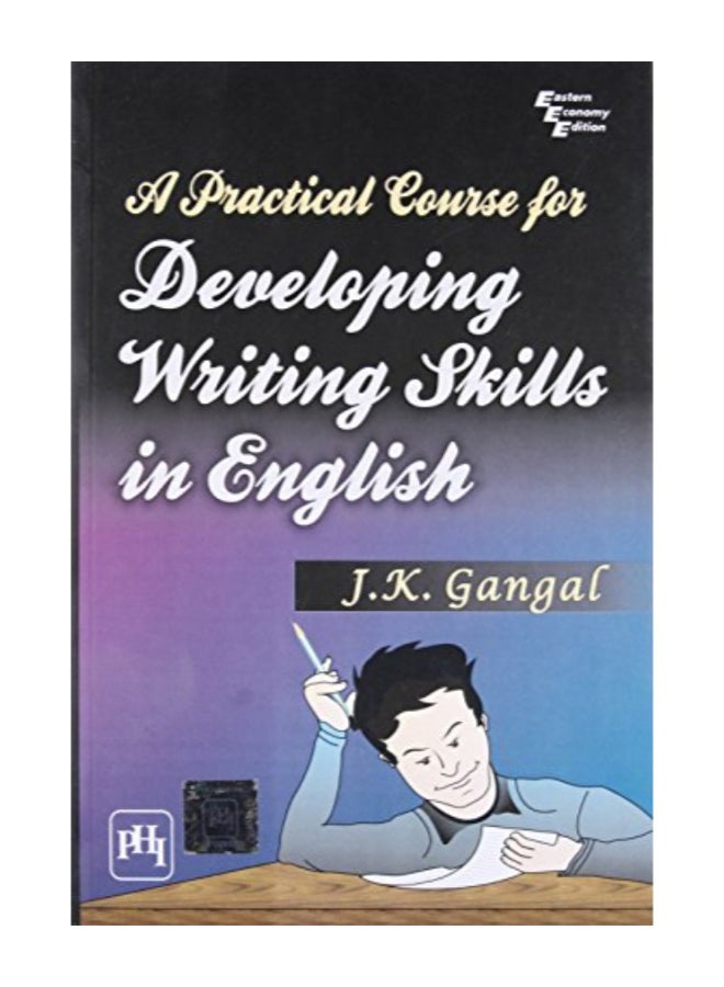 A Practical Course For Developing Writing Skills In English Paperback English by J.K Gangal - 2011  - Image 1