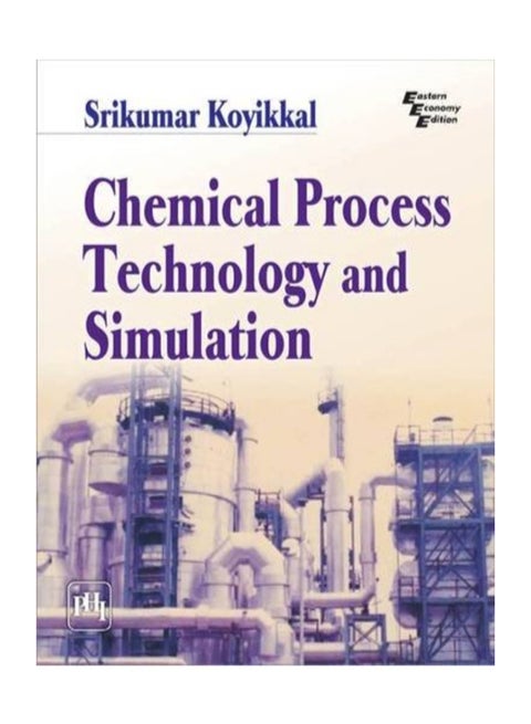 Chemical Process Technology And Simulation paperback english
