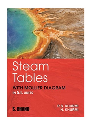 Steam Tables (With Mollier Diagrams In S.I. Units) Paperback English by R.S Khurmi - 38441 - v1551247622/N21220387A_1