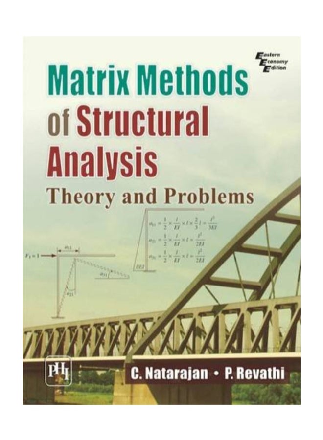 Matrix Methods Of Structural Analysis: Theory And Problems Paperback English by C.Natarajan - 2014 