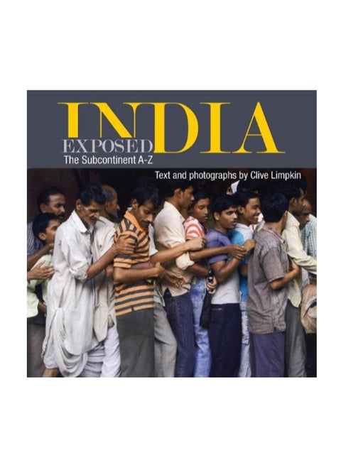 India Exposed The Subcontinent A-Z hardcover english - 2009