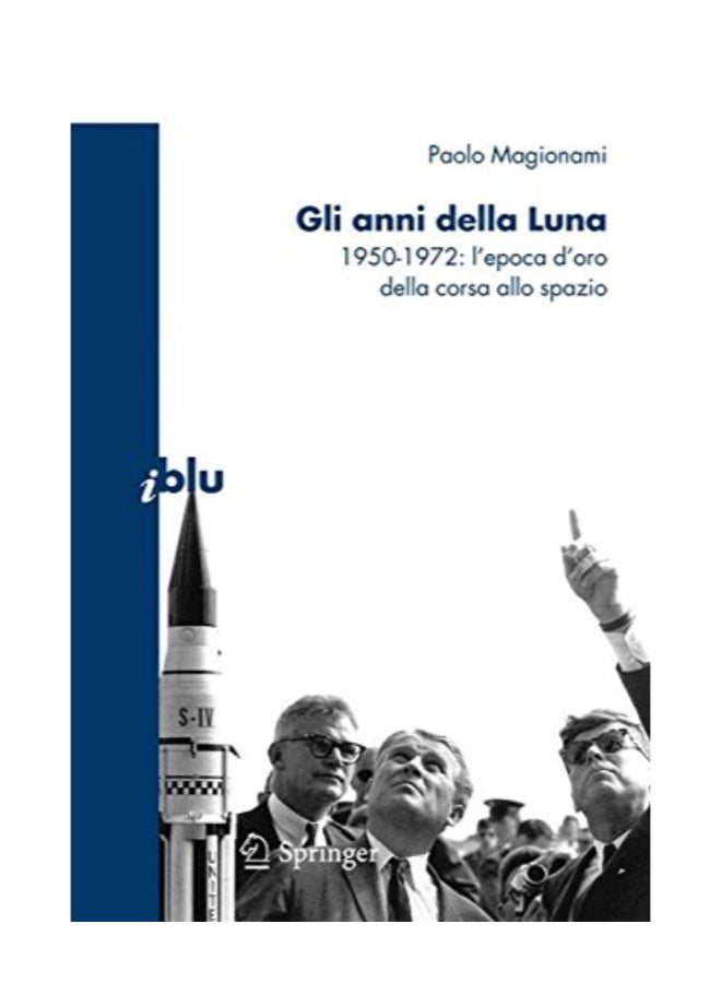 null - Gli Anni Della Luna: 1950-1972: L'Epoca D'Oro Della Corsa Allo Spazio (I Blu: Pagine De Scienza) paperback italian - Image 1