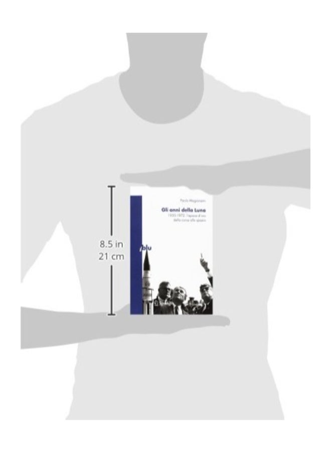 null - Gli Anni Della Luna: 1950-1972: L'Epoca D'Oro Della Corsa Allo Spazio (I Blu: Pagine De Scienza) paperback italian - Image 1