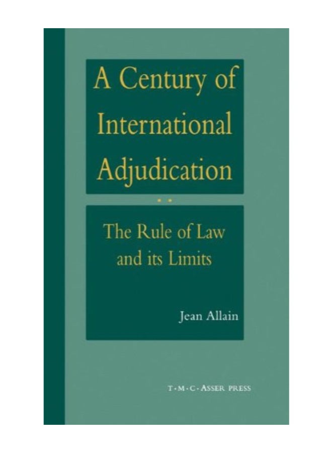A Century Of International Adjudication: The Rule Of Law And Its Limits hardcover english