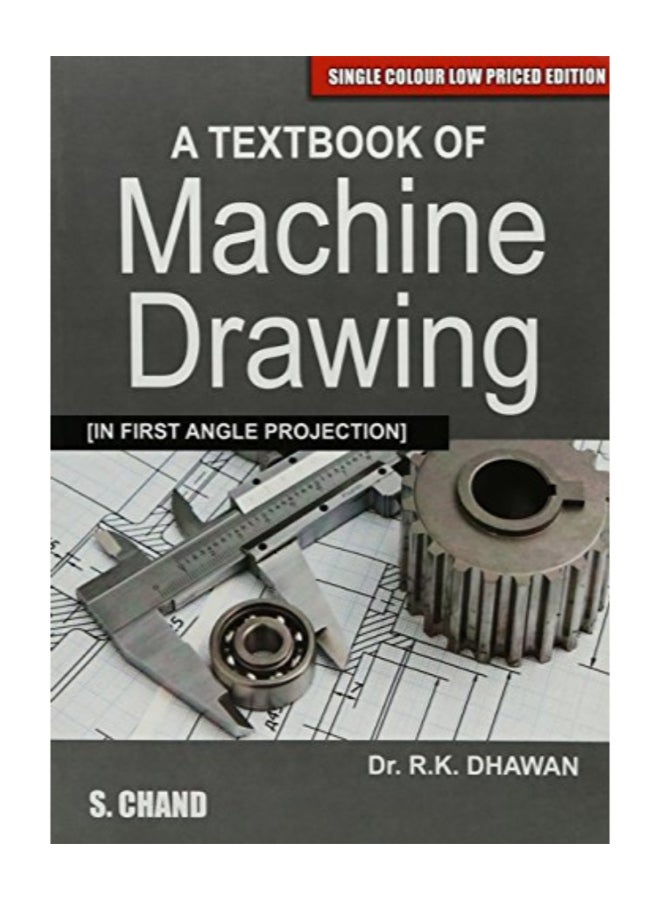 A Textbook Of Machine Drawing Paperback English by Dr. R. K. Dhawan - 42186  - Image 1