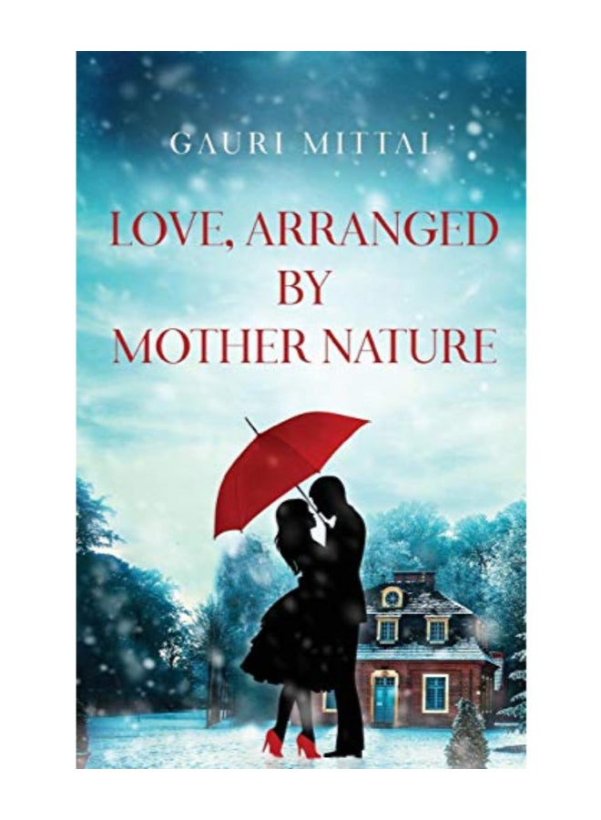 Love, Arranged By Mother Nature Paperback English by Gauri Mittal - July - Image 1