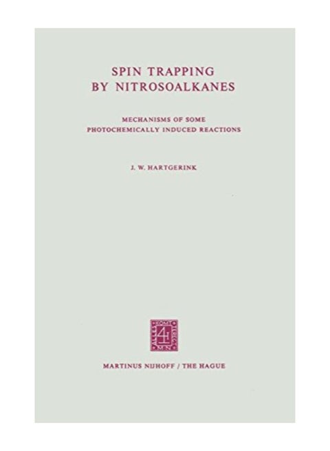 Spin Trapping By Nitrosoalkanes: Mechanisms Of Some Photochemically Induced Reactions paperback english