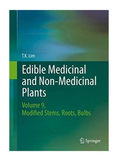 Edible Medicinal And Non Medicinal Plants Hardcover English by T. K. Lim