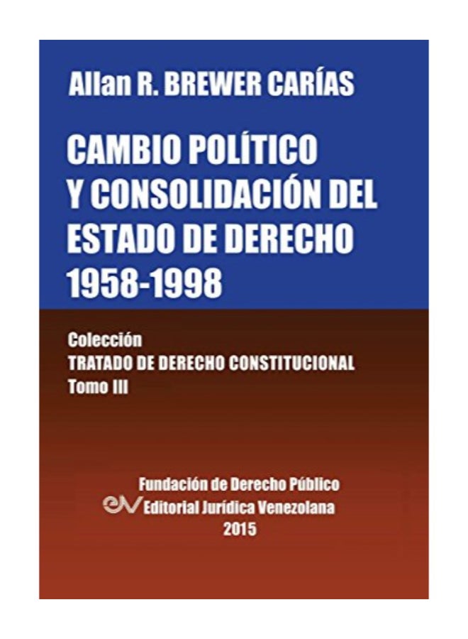 Cambio Politico y Consolidacion del Estado de Derecho 1958-1998 paperback spanish - Image 1