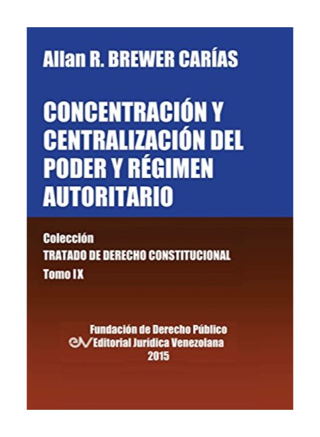 Concentracion y Centralizacion del Poder y Regimen Autoritario paperback spanish - Image 1
