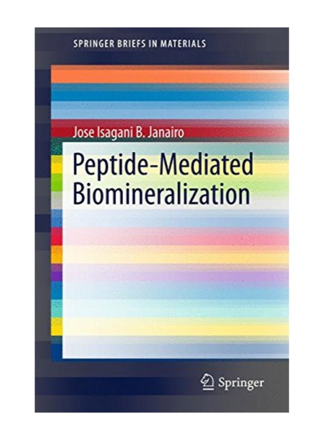 Peptide-Mediated Biomineralization (Springerbriefs In Materials) paperback english  - Image 1
