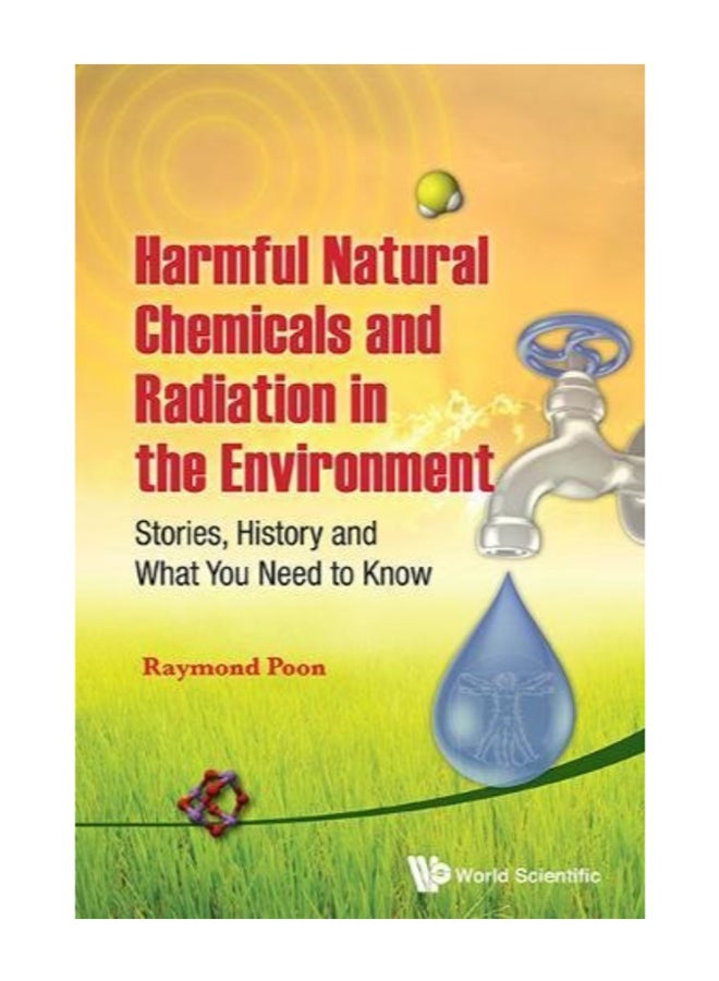 Harmful Natural Chemicals and Radiation in the Environment hardcover english - 2012 