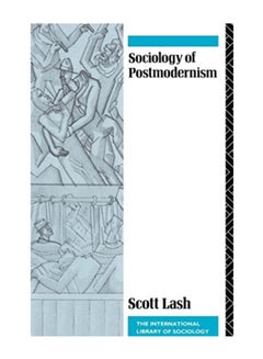 Sociology Of Postmodernism (International Library Of Sociology) paperback english 
