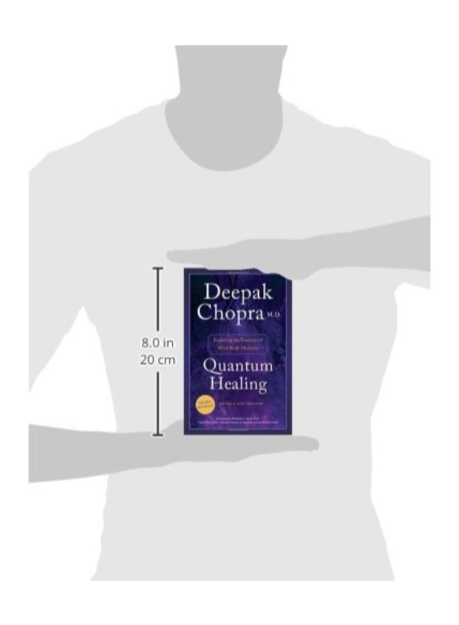 Quantum Healing (Revised And Updated): Exploring The Frontiers Of Mind/Body Medicine Paperback English by Deepak Chopra - 38541  - Image 2