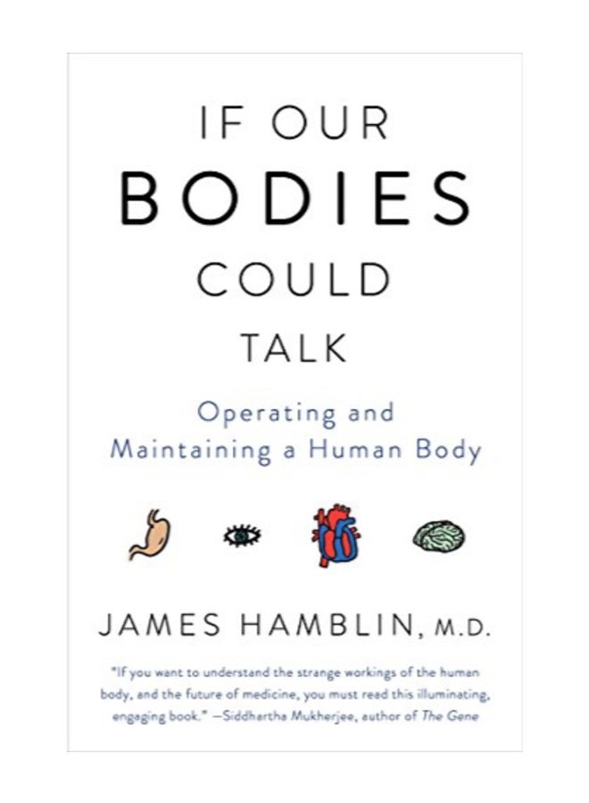 If Our Bodies Could Talk Paperback English by James Hamblin,M. D - 43081 
