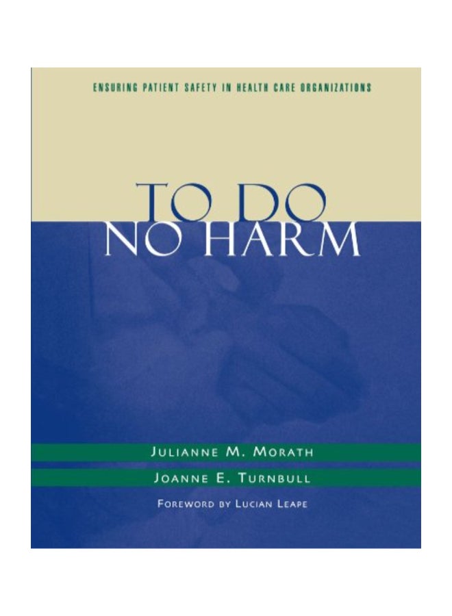 To Do No Harm: Ensuring Patient Safety In Health Care Organizations (J-B Aha Press) paperback english  - Image 1