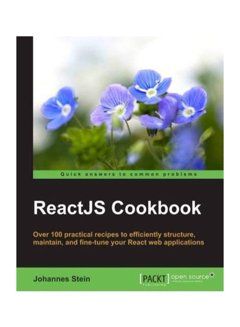 React Cookbook: Create Dynamic Web Apps With React Using Redux, Webpack, Node.Js, And Graphql Paperback English by Johannes Stein - 43342