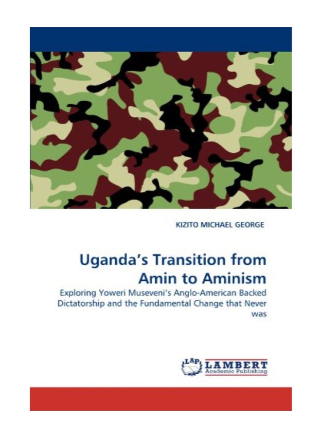null - Uganda's Transition From Amin To Aminism Paperback English by Kizito Michael George - Image 1