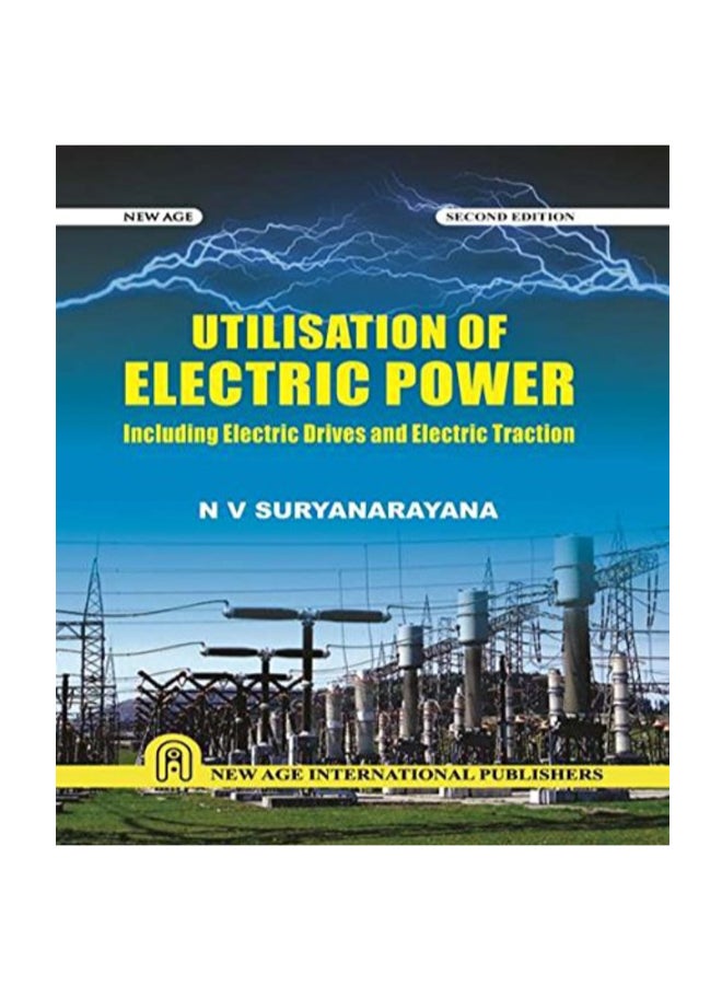 Utilisation Of Electric Power: Including Electric Drives And Electric Traction Paperback English by Nv Suryanarayana
