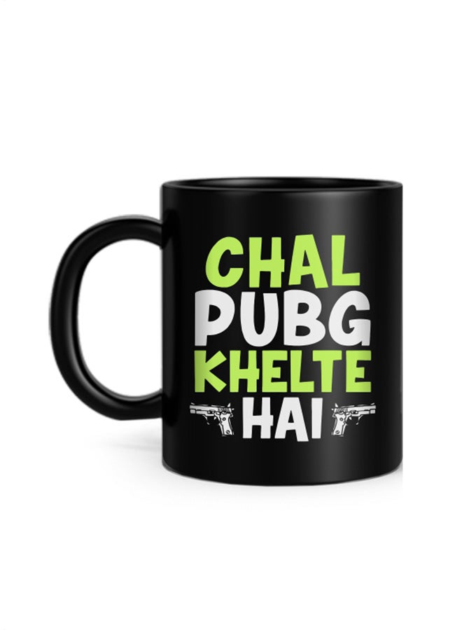 Chal Pubg Khelte Hain Printed Mug Black