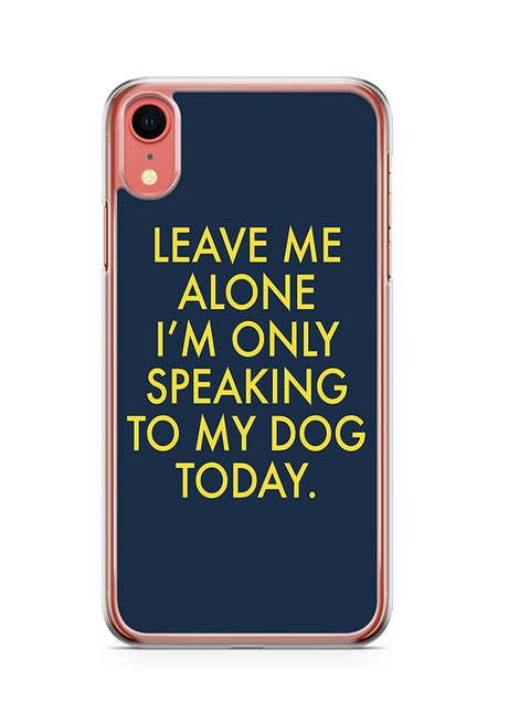 Transparent Edge Protective Case Cover For Apple iPhone XR No Pun Leave Me Alone Dog
