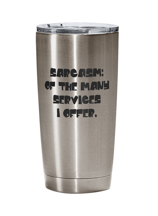 LOUD UNIVERSE Stainless Steel Sarcasm The Many Services I Offer Annoyed Sarcastic Angry Friends Tumbler Silver 15cm  - Image 1