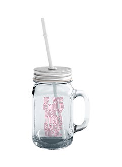 Glass If We Could Only Turn Back Time Wish Mason Jar With Straw Clear