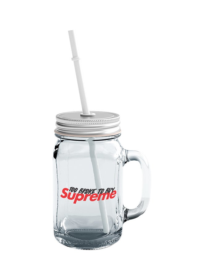 LOUD UNIVERSE Glass To Broke To Buy Supreme Mason Jar With Straw Clear  - Image 1