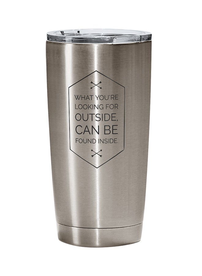 LOUD UNIVERSE Stainless Steel What You Are Looking For Outside Find Inside Inspiration Quote Tumbler Silver 15cm  - Image 1