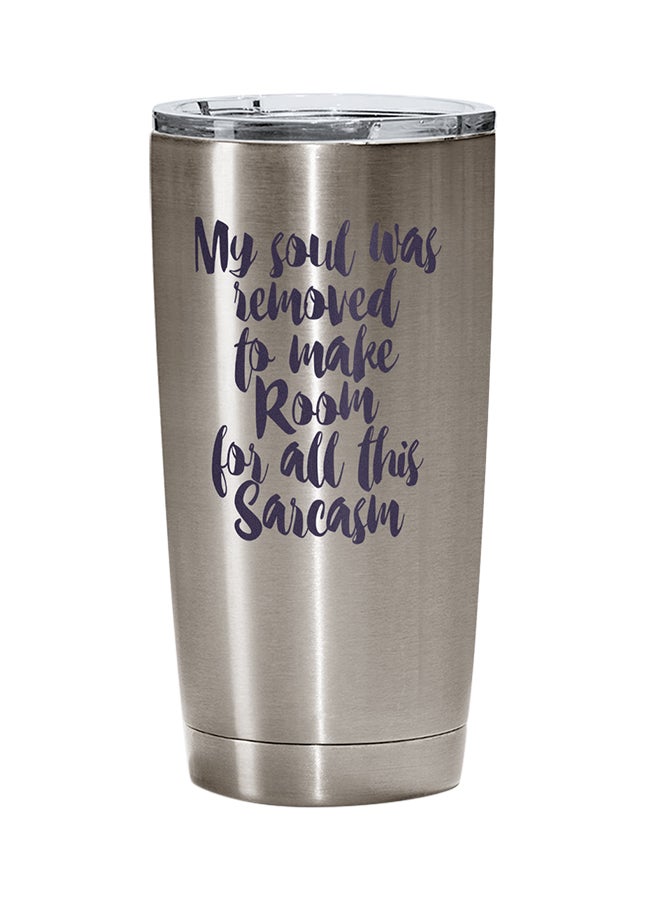 LOUD UNIVERSE Stainless Steel My Soul And Sarcasm Witty Tumbler Silver 15cm  - Image 1