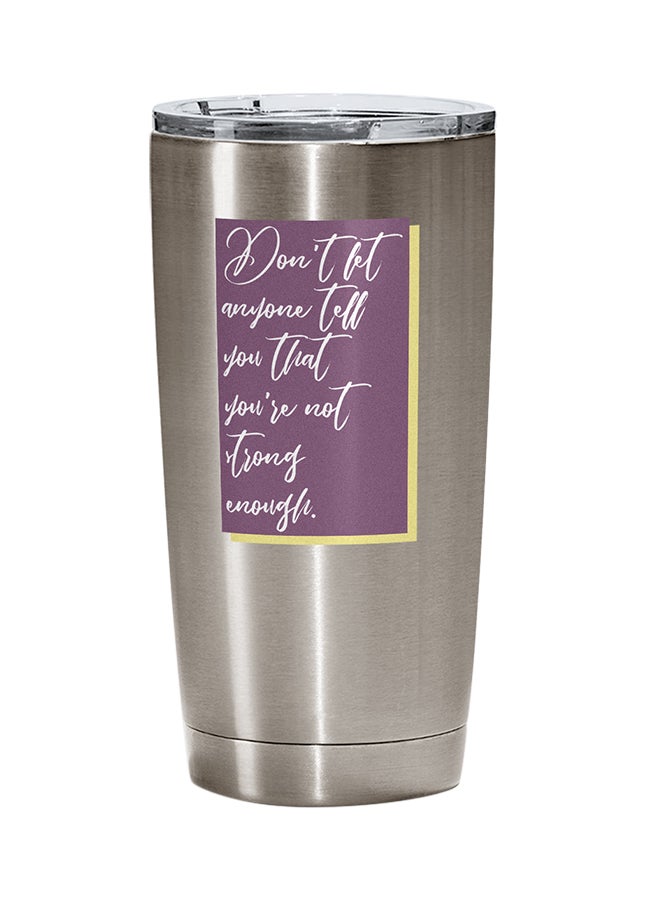 LOUD UNIVERSE Stainless Steel Quote Strong Enough Teens And Youth Motivational Tumbler Silver 15cm  - Image 1