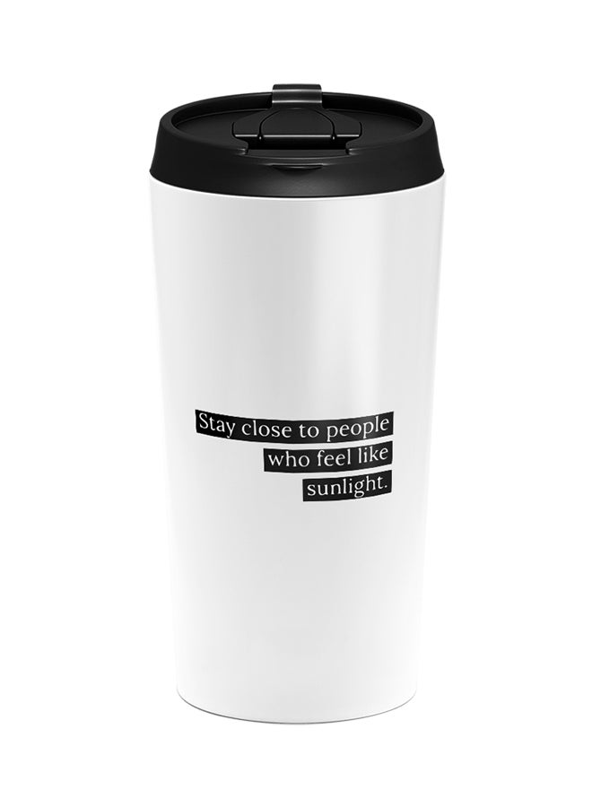 LOUD UNIVERSE Stainless Steel Stay Close To People Like Sunlight Quote Tumbler White 15cm  - Image 1